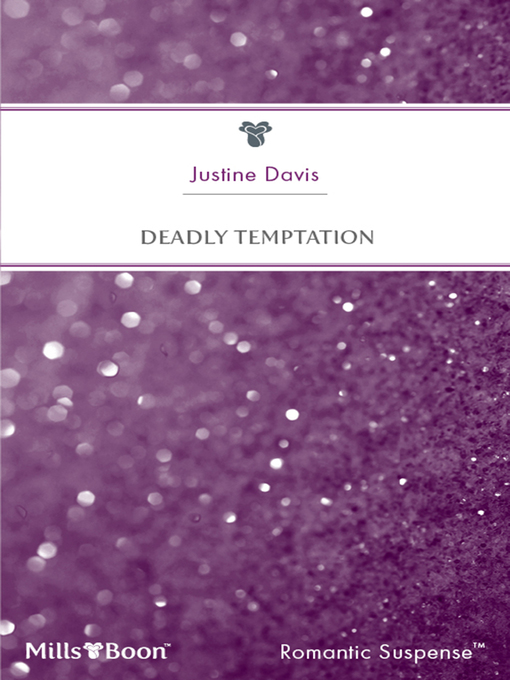 Title details for Deadly Temptation by Justine Davis - Available